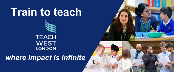 Train to teach - Teach West London: Where impact is infinite